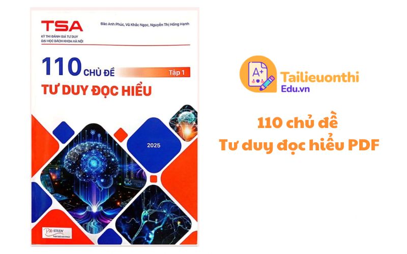 110 chủ đề Tư duy đọc hiểu PDF tập 1 - TSA miễn phí